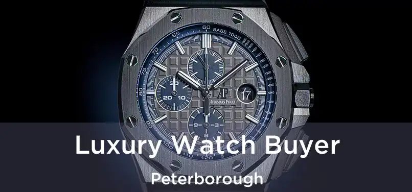  Luxury Watch Buyer Peterborough