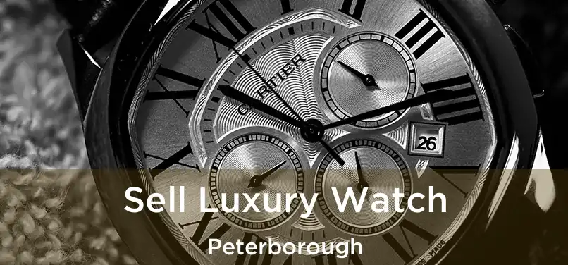  Sell Luxury Watch Peterborough