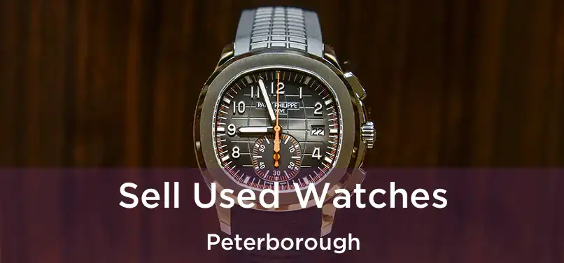  Sell Used Watches Peterborough