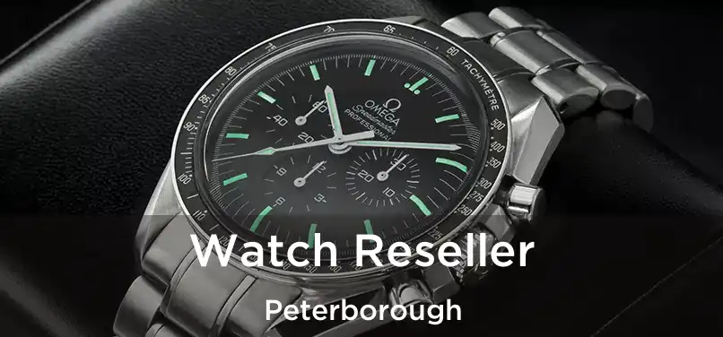  Watch Reseller Peterborough